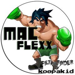 KOOPAKID & FILTHGRINDER - Mac Flexx