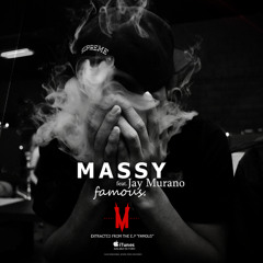 Massy ix feat. Jay Murano - Famous