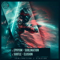 Ephyum - Sublimation OUT NOW