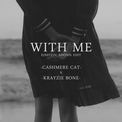 Cashmere Cat  - With Me [Adonis Thug Mentality Edit] (ft. Krayzie Bone)