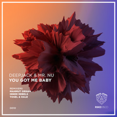Deepjack & Mr.Nu - You Got Me Baby (Mahmut Orhan Remix) Preview
