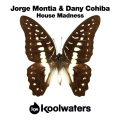 Jorge Montia & Dany Cohiba - House Madness (Preview)