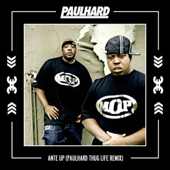 M.O.P - Ante Up (Paulhard Thug Life Remix)
