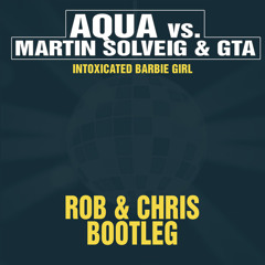 Aqua vs. Martin Solveig & GTA - Barbie Girl (Rob & Chris Bootleg)