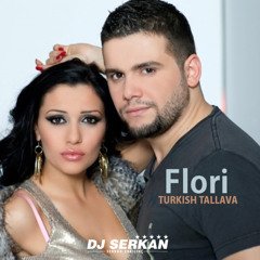 Flori - Turkish Tallava (www.DJSERKAN.com)