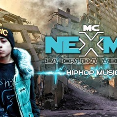 ESTRENO #HIP HOP MC NEXMA - LA CRUDA VERDAD