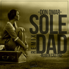 Don Omar - Soledad (Rubén Castro Mambo Remix)