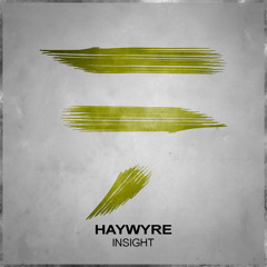 Haywyre - Insight
