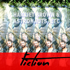 Harriet Brown & Astronauts etc. - Fiction