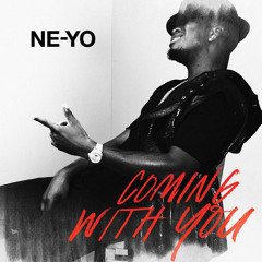 Ne-Yo - Coming With You (Blonde Remix)