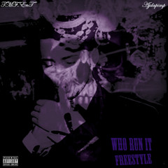 Who Run It Freestyle
