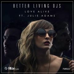 Better Living DJs Ft Julie Adams - Love Alive (A-Mac Rmx)