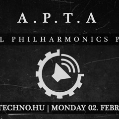A.P.T.A - Industrial Philharmonics Podcast VIII. @ Art Style : Techno