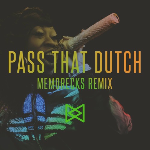 Missy Elliot - Pass That Dutch (Memorecks Remix)