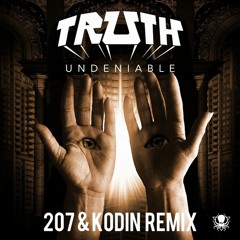 Truth - Undeniable feat. MC Ill Chill(207 & Kodin Remix)