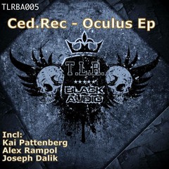 Ced.Rec - Oculus ( Original Mix ) TLR Black Audio