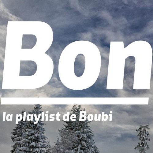 Bon - La playlist 03/02/15