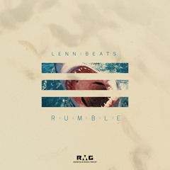 Lenn Beats - "Rumble" [RMG EXCLUSIVE]