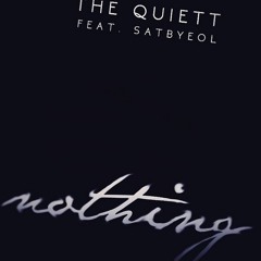 The Quiett - Nothing (feat. Satbyeol)