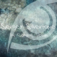 Sergey Silvertone - I'm Coming Down 15/12/2014