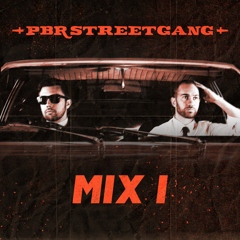 PBR Streetgang - Mix 1