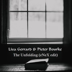 Lisa Gerrard & Pieter Bourke - The Unfolding (Mr.eNeX Edit)