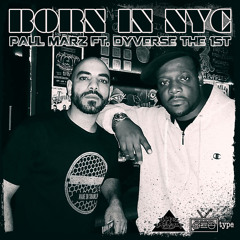 Born In NYC F. Dyverse The 1st (Produced by Rick Rezin)