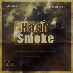 Hash Smoke (Ft. Magnum Opus)