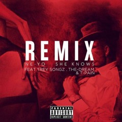Ne-Yo- She Knows (Remix) Ft. Trey Songz, The Dream & T - Pain