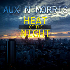 Aux n Morris - Heat Of The Night