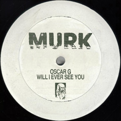 Oscar G - Will I Ever See You