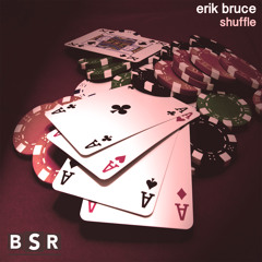 {BSR031} - ERIK BRUCE - SHUFFLE - SAMPLER