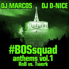 DJ MarcoS & DJ D-Nice - BOSsquad Anthems Vol.1