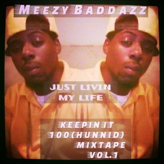 Meezy Baddazz - Love It Now