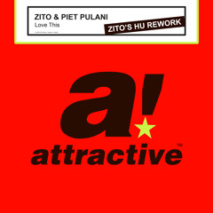 ZITO & PIET PULANI - "Love This" // Zito's HU Rework