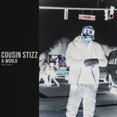 A-WORLD - Cousin Stizz Prod. By Tee-WaTT (ROLEX DAYTONA EDIT)