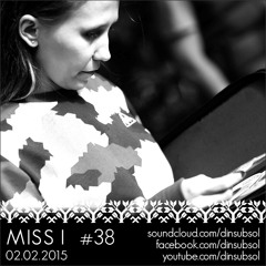 Dinsubsol Podcast #38 Miss I (02.02.2015)