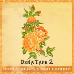 DENATAPE2 - Hodgy Beats & Don Cannon