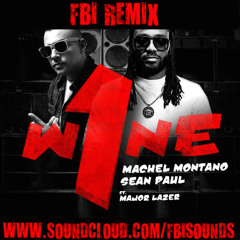 ONE WINE MACHEL MONTANO & SEAN PAUL (FBI REMIX)