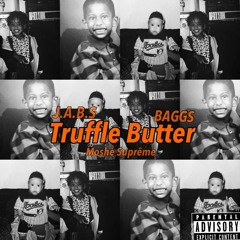 J.A.B.SxBAGGSxMoshe Supreme- Truffle Butter (Freestlye)