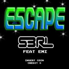 Escape - S3RL Feat Emi