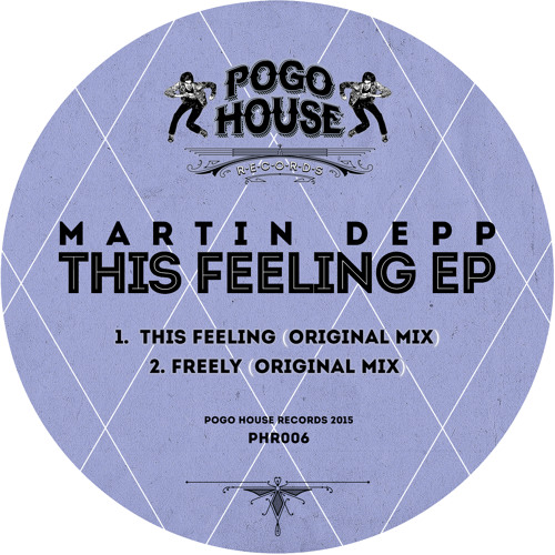 MARTIN DEPP - Freely (Original Mix) PHR006 ll POGO HOUSE REC