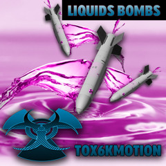 Liquids Bombs