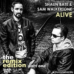 Shaun Bate & Sam Walkertone - Alive (Aessi & Iwaro Remix)
