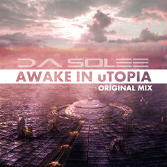 Awake In UTopia (Original Mix)