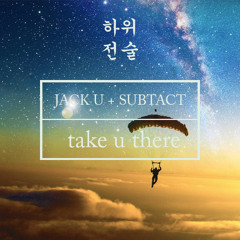 Jack Ü (ft. Kiesza) - Take Ü There (Subtact Remix)