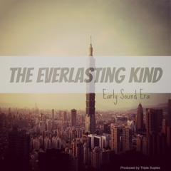 Early Sound Era - The Everlasting Kind