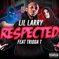 Respected Feat Trigga T