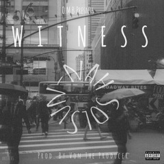 Sun-Nah Sol - Witness (Prod. By Von The Producer)
