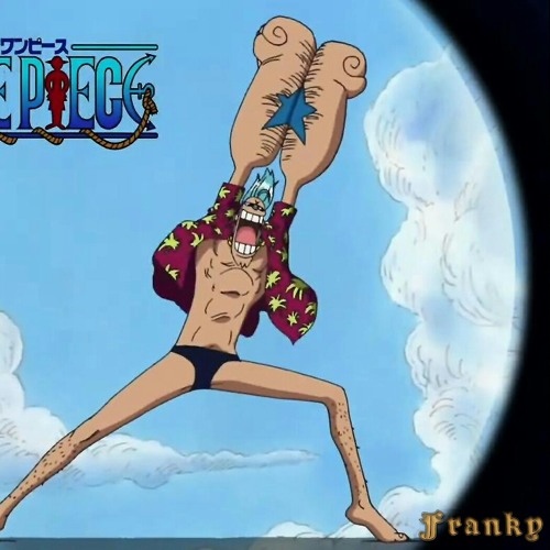Stream One piece Original Soundtrack Franky's theme by Musicmaniac5678 |  Listen online for free on SoundCloud
